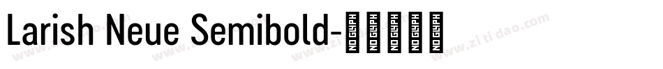 Larish Neue Semibold字体转换